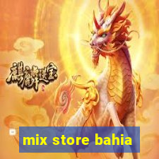 mix store bahia